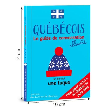 QUEBECOIS LE GUIDE DE CONVERSATION ILLUSTRÉ