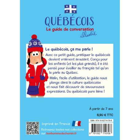QUEBECOIS LE GUIDE DE CONVERSATION ILLUSTRÉ