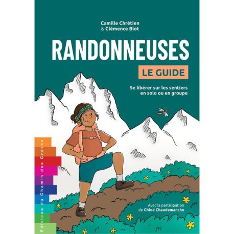 RANDONNEUSES - LE GUIDE - SE LIBERER SUR LES SENTIERS