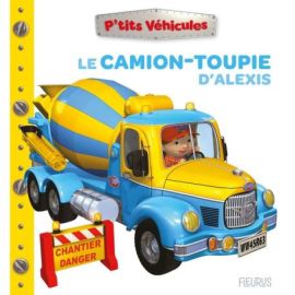 LE CAMION TOUPIE D'ALEXIS