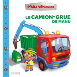 LE CAMION-GRUE DE MANU