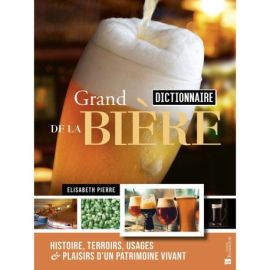 GRAND DICTIONNAIRE DE LA BIERE