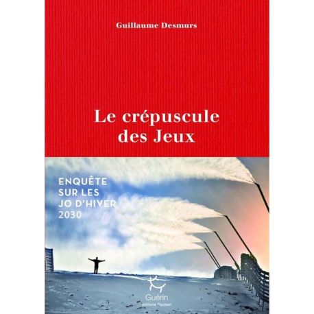 LE CREPUSCULE DES JEUX - ENQUETE SUR LES JO D'HIVER 2030