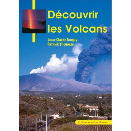 DECOUVRIR LES VOLCANS