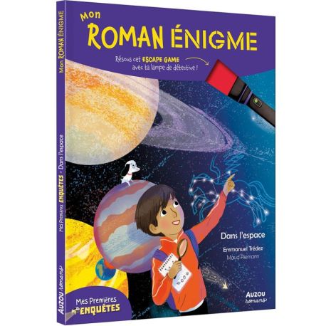 MON ROMAN ENIGME - MES PREMIERES ENQUETES DANS L'ESPACE