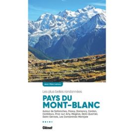 PAYS DU MONT-BLANC LES PLUS BELLES RANDONNEES