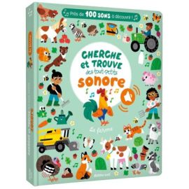 CHERCHE ET TROUVE DES TOUS PETITS SONORE - LA FERME