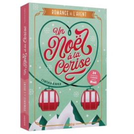 ROMANCE DE L'AVENT - UN NOEL A LA CERISE