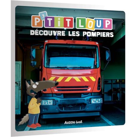 P'TIT LOUP - A LA DECOUVERTE DES POMPIERS