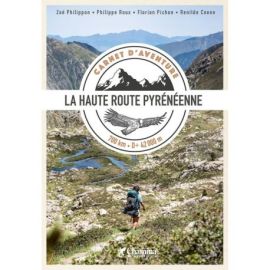 CARNET D'AVENTURE HRP - LA HAUTE ROUTE PYRENEENNE