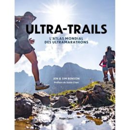 ULTRA-TRAILS : L'ATLAS MONDIAL DES ULTRAMARATHONS