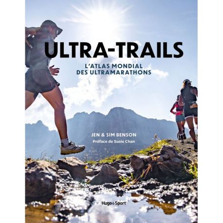 ULTRA-TRAILS : L'ATLAS MONDIAL DES ULTRAMARATHONS