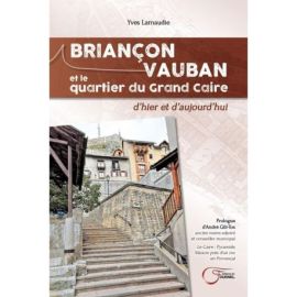 BRIANCON VAUBAN ET LE QUARTIER DU GRAND CAIRE D'HIER ET D'AUJOURD'HUI
