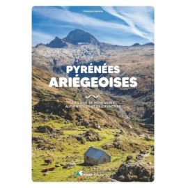 PYRENEES ARIEGEOISES - AU COEUR DE MONTAGNES AUTHENTIQUES ET DE CARACTERE