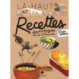 LA-HAUT 30 RECETTES DES MONTAGNES SALEES ET SUCREES