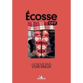 OFF - ECOSSE - VOIR MOINS, VOIR MIEUX