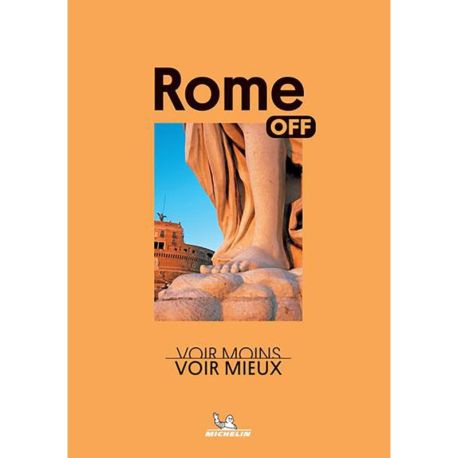 OFF - ROME - VOIR MOINS, VOIR MIEUX
