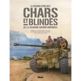 CHARS ET BLINDES DE LA 2NDE GUERRE MONDIALE 2E ED
