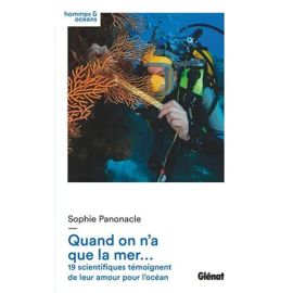 QUAND ON N'A QUE LA MER - 19 SCIENTIFIQUES TEMOIGNENT DE LEUR