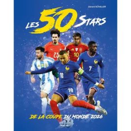 LES 50 STARS DE LA COUPE DU MONDE 2026
