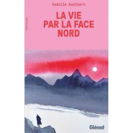 LA VIE PAR LA FACE NORD