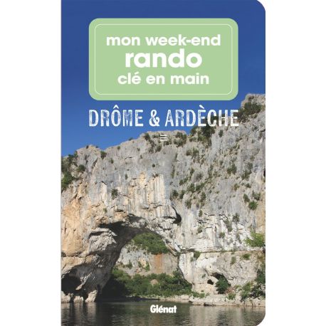 MON WEEK-END RANDO CLE EN MAIN DROME & ARDECHE
