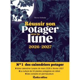 REUSSIR SON POTAGER AVEC LA LUNE 2026-2027