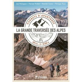 CARNET D'AVENTURE GTA - LA GRANDE TRAVERSEE DES ALPES