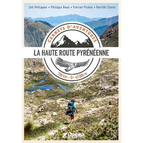 CARNET D'AVENTURE HRP - LA HAUTE ROUTE PYRENEENNE