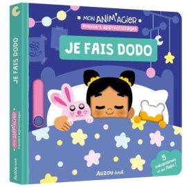 JE FAIS DODO - MON ANIM'AGIER PREMIERS APPRENTISSAGES