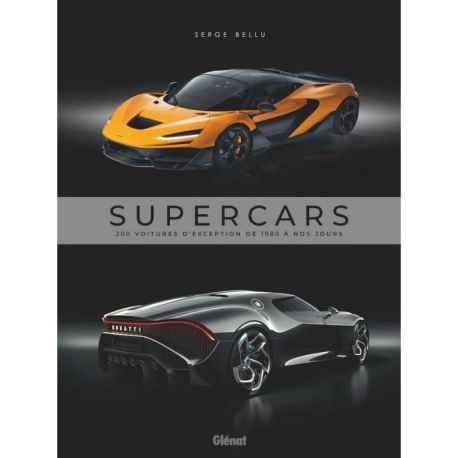 SUPERCARS 200 VOITURES D'EXCEPTION DE 1980 A NOS JOURS