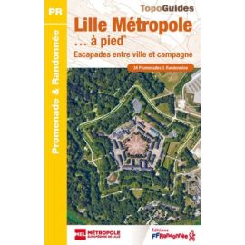 LILLE METROPOLE A PIED P592 ESACAPADES ENTRE VILLE ET CAMPAGNE