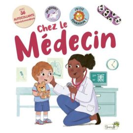 CHEZ LE MEDECIN - AVEC 36 AUTOCOLLANTS REPOSITIONNABLES
