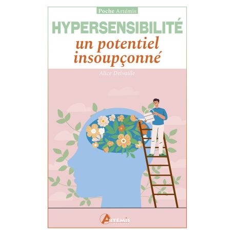 L'HYPERSENSIBILITÉ : UN POTENTIEL INSOUPÇONNÉ