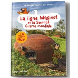 LA LIGNE MAGINOT ET LA 2DE GUERRE MONDIALE