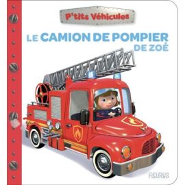 LE CAMION DE POMPIER DE ZOE