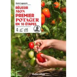 REUSSIR MON PREMIER POTAGER EN 10 ETAPES