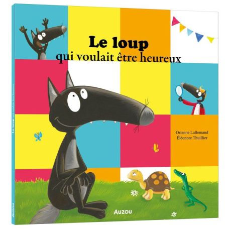 LE LOUP QUI VOULAIT ETRE HEUREUX