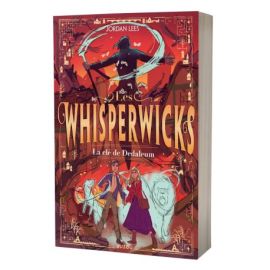 LA CLÉ DE DEDALEUM WHISPERWICKS T3