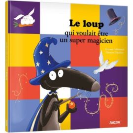 LE LOUP QUI VOULAIT ETRE UN SUPER- MAGICIEN