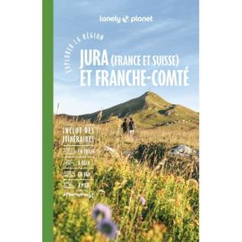 JURA ET FRANCHE-COMTE EXPLORER LA REGION