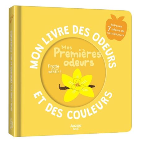 MES PREMIERES ODEURS - MON LIVRE DES ODEURS ET DES COULEURS