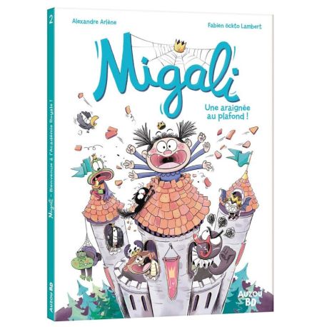 MIGALI - TOME 02 - UNE ARAIGNEE AU PLAFOND !