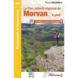 LE PNR DU MORVAN A PIED 24 PROMENADES & RANDONNEES PN22
