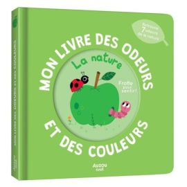LA NATURE - MON LIVRE DES ODEURS ET DES COULEURS