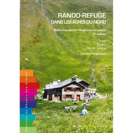 RANDO REFUGE DANS LES ALPES DU NORD BELLES BALADES ET REFUGES DE CARACT