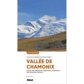 VALLEE DE CHAMONIX LES PLUS BELLES RANDONNEES 2E ED