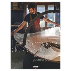 LES FROMAGES DE SUISSE - UNE EPOPEE GOURMANDE