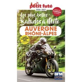 AUVERGNE RHONE-ALPES A MOTO LES PLUS BELLES BALADES