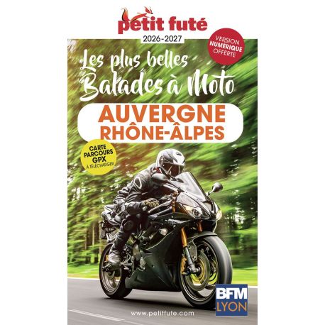 AUVERGNE RHONE-ALPES A MOTO LES PLUS BELLES BALADES